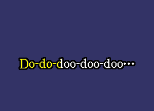 D0-d0-d00-doo-d00m