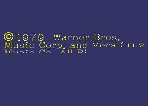 ((3)1979 Warner Bros
Music Corp and Vom (mm

.mfa f AH D3