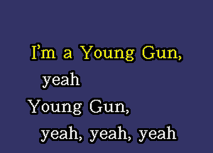 Fula'Young(3un,

yeah
.Young(3un,

yeah,yeah,yeah