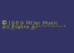 R1969 Mij ac Mugic

All Rights Acv-t wwwwwww 4