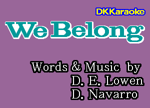 DKKaraoke

We Belonmg

H 3WW
ELEM.
ELI...