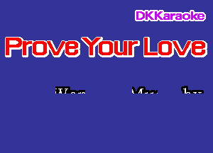 DKKaraoke

Prove Lave

KIT--- Kl--. 1..--