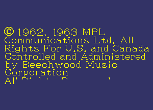 (31962, 1968 IVIPL
Communications Ltd. All
Rights For US. and Canada
Controlled and Administered
by Beechwood Music
Egrgpgatlog 1