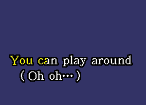 You can play around
( Oh ohm )