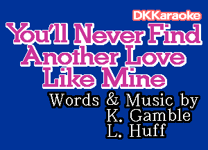 Words 8L Music by
K.Gamb1ey

L. Huf f