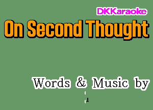 DKKaraoke

6111mm

Words 8L Music by

l