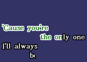 1,11 always
b!