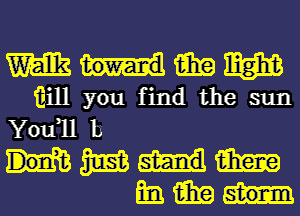 W 15in mam
iiill you find the sun
You1l 1)

WWW
Emma