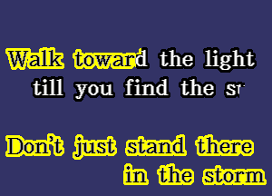 W the light
till you find the sr-

WWW
Emma