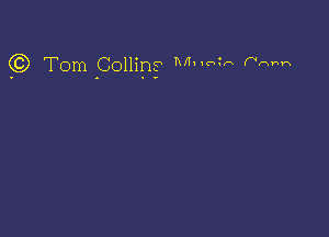 Q) Tom Collins M'WN (mm