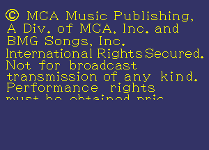 (3) IVICA Music Publishing,
A Div. of MCA, Inc. and
BMG Songs, Inc.

International Rights Secured.
Not for broadcast

transmission of any kind.
Performance mghts

MIIU-F kn nk-Fa Hnr1 Hh F