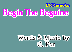 Begin The Beguine

Words 8L Music by
C. For