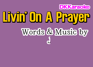 DKKaraoke

WQIMMRUB?

Words 8L Music by

U