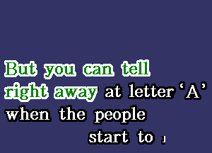 Hmikill

EEQEB at letter A,
When the people

start to J