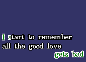 Egtart to remember

all the good love
(3gb