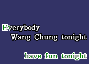 Eilerybody

Wang Chung tonight

mammal.