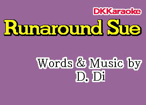 Runaround Sue