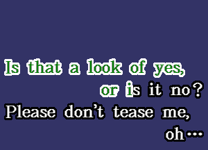 EBWQHQEM

G)? as it no?
Please d0n t tease me,
Oh...