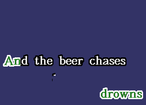 Md the beer chases

dr-owns