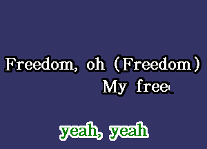 FreedonL oh (Freedonl)

hdy freeu

mm