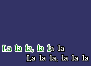 Embmbibzih la

La la 1a, 1a 1a 1a