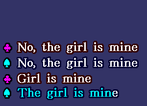 N0, the girl is mine
9 N0, the girl is mine
Girl is mine

9 The girl is mine I