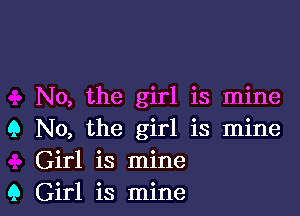 N0, the girl is mine
9 N0, the girl is mine
Girl is mine

9 Girl is mine I