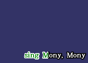 E333 Mony, MonY