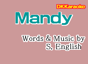 DKKaraoke

Mand

Words 8L Music by
8. English