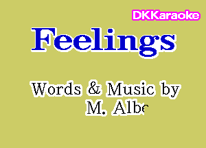 Feelings

Words 8L Music by
M. Alb?