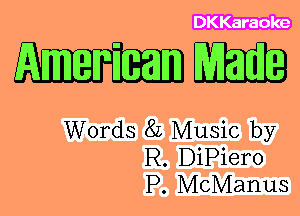 DKKaraoke

WW3

Words 8L Music by
R. DiPiero
P. McManuS