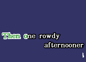 WEB Glue rowdy

afternooner
L