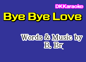 DKKaraoke

lye lye Love

M k1MIEEQT-E7