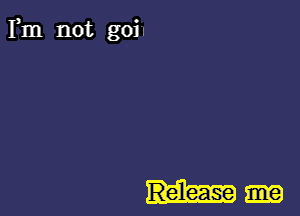 Fm not goil

Release