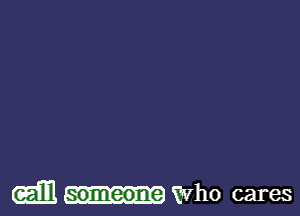 am someone Who cares