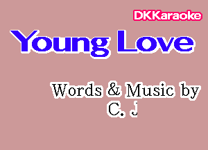 Young Lowe

Words 8L Music by
C. 4