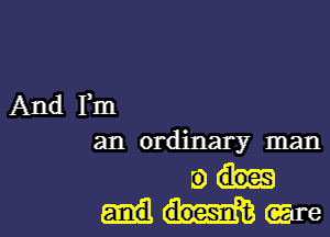 And Fm

an ordinary man

mh-
Mwe