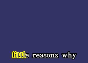 m reasons why