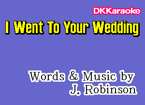 DKKaraoke

I Went To Your Wedding

runway

83
.gh