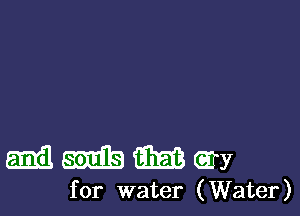 mmmmtary

for water (Water)