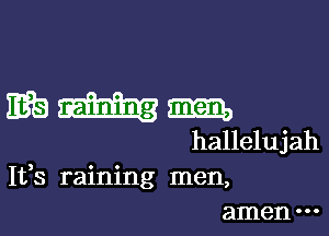 mosh

hallelujah
1133 raining men,
amen