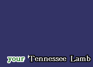 'Tennessee Lamb