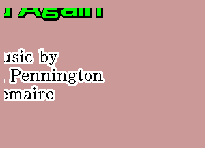 UHSL'JJJJU

JSiC by
Pennington
amaire