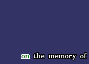 Q33 the memory of