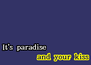 Ifs paradise
Ems