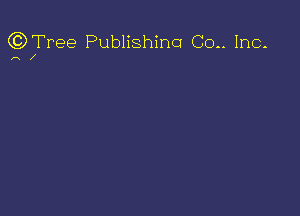 G?Tree Publishino (30-. Inc-