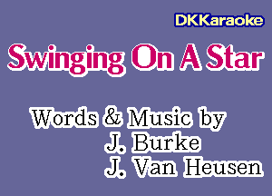 DKKaraoke

WQIDA

masmw
81H
amzemm