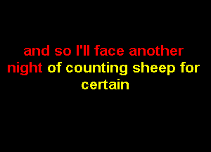 and so I'll face another
night of counting sheep for

certain