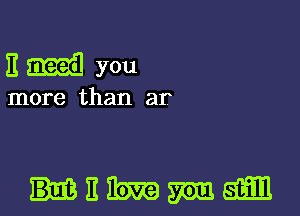 3 you

more than ar

unmmm