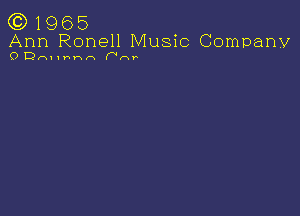 (Q1965

Arm Ronell Music Company
ODH!!NHA (Nmr